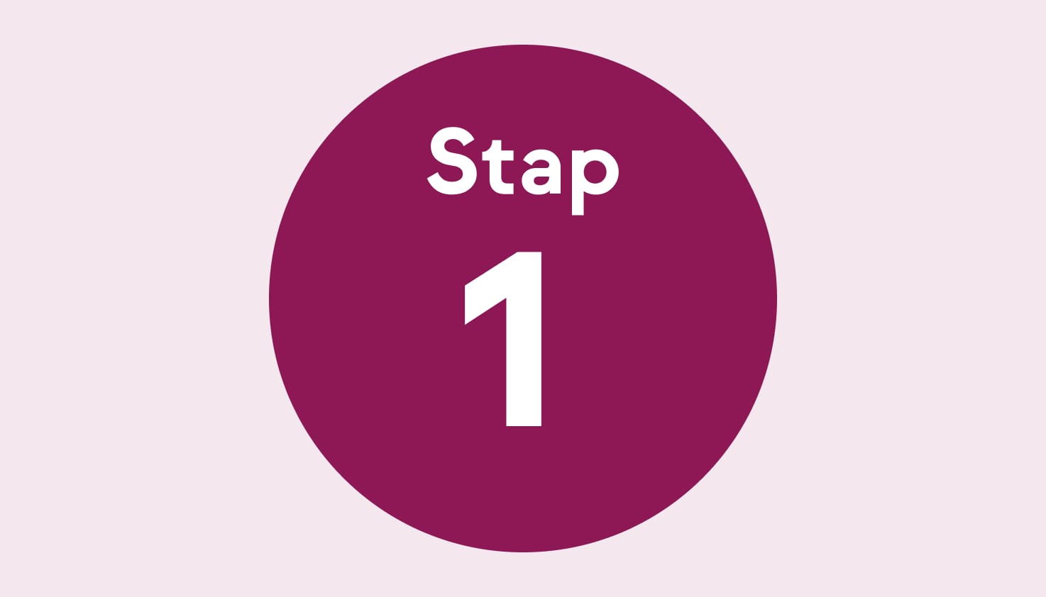 De tekst "Stap 1" in een wijnroodkleurige cirkel op lichtpaarse achtergrond.